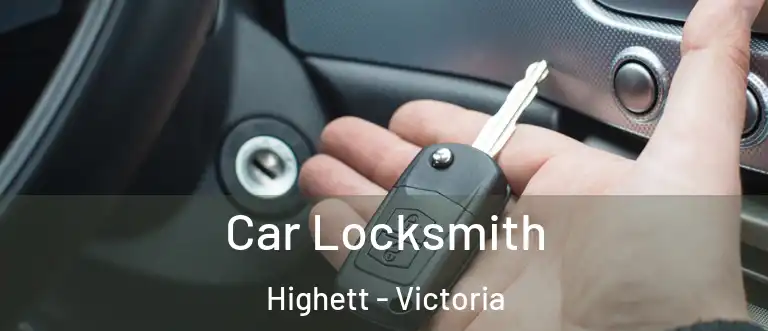 Car Locksmith Highett - Victoria