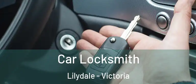 Car Locksmith Lilydale - Victoria