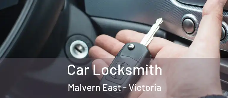 Car Locksmith Malvern East - Victoria