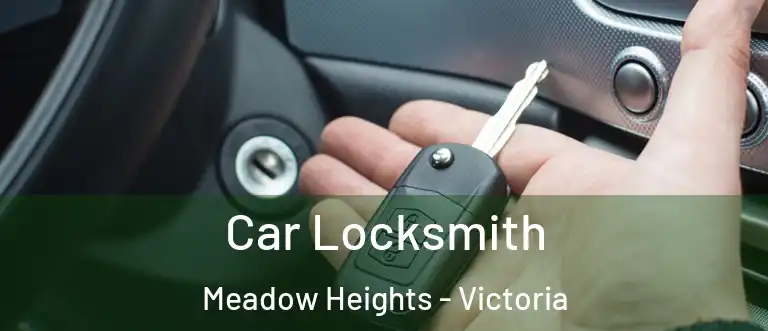 Car Locksmith Meadow Heights - Victoria