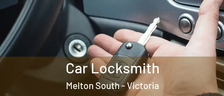 Car Locksmith Melton South - Victoria