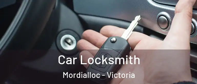 Car Locksmith Mordialloc - Victoria