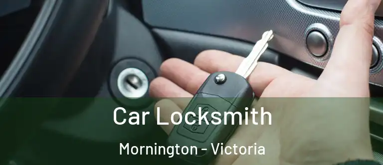 Car Locksmith Mornington - Victoria