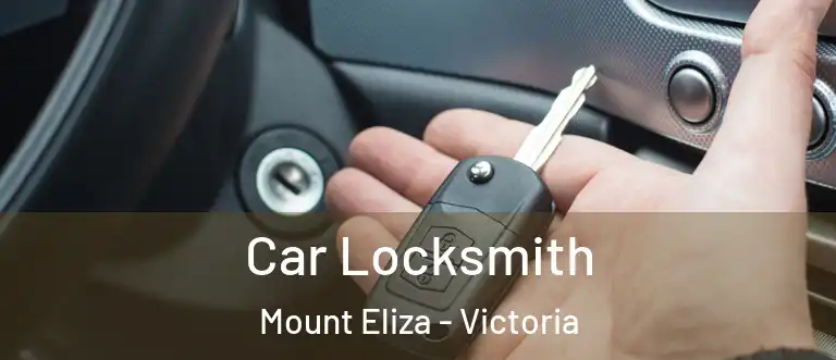 Car Locksmith Mount Eliza - Victoria