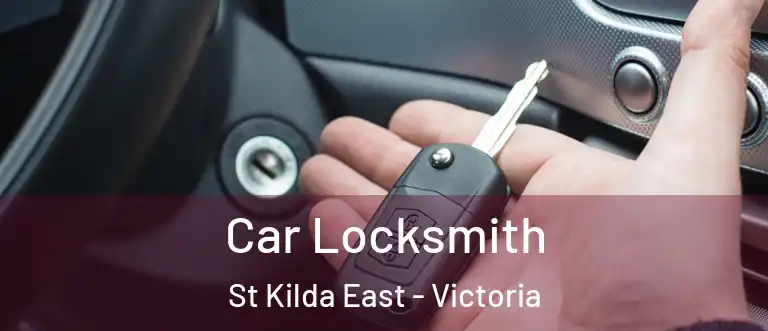 Car Locksmith St Kilda East - Victoria