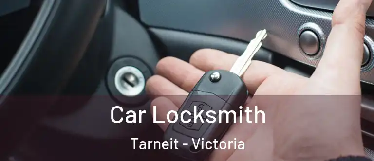 Car Locksmith Tarneit - Victoria