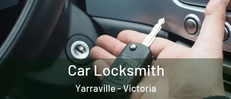 Car Locksmith Yarraville - Victoria