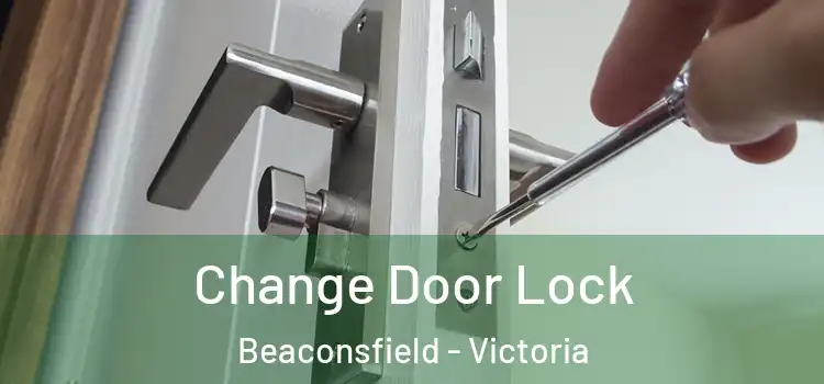 Change Door Lock Beaconsfield - Victoria