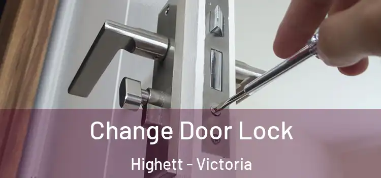 Change Door Lock Highett - Victoria