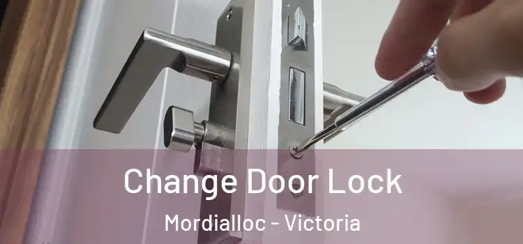 Change Door Lock Mordialloc - Victoria