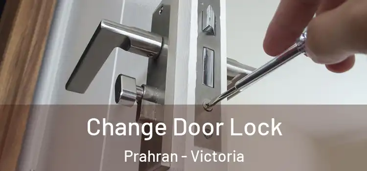 Change Door Lock Prahran - Victoria