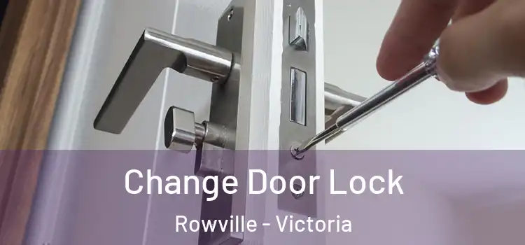 Change Door Lock Rowville - Victoria