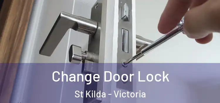 Change Door Lock St Kilda - Victoria