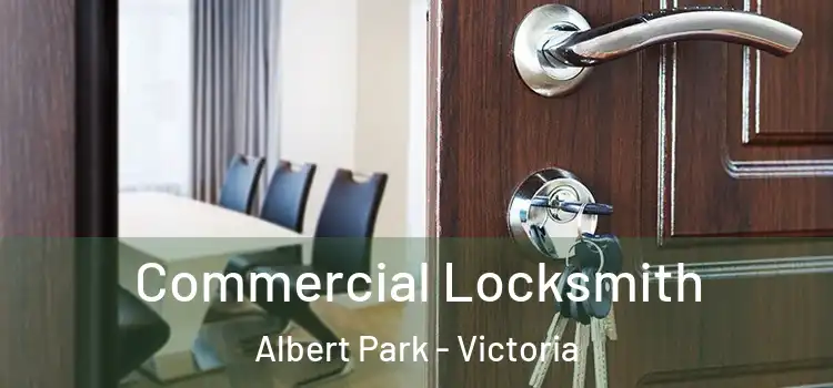 Commercial Locksmith Albert Park - Victoria