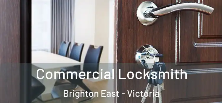 Commercial Locksmith Brighton East - Victoria