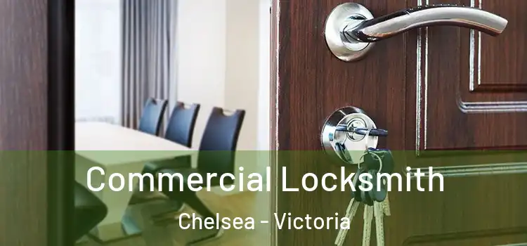 Commercial Locksmith Chelsea - Victoria