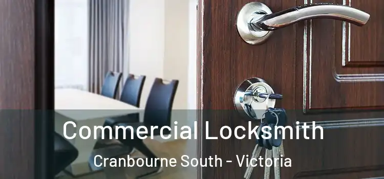 Commercial Locksmith Cranbourne South - Victoria