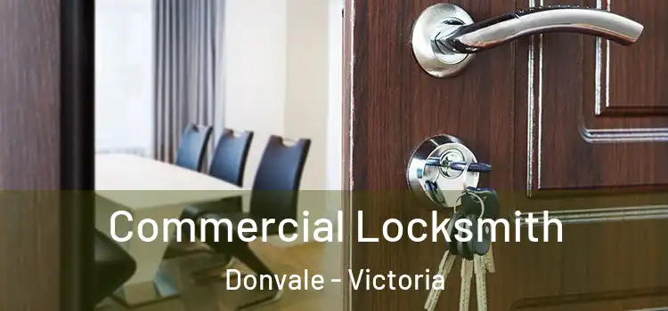 Commercial Locksmith Donvale - Victoria