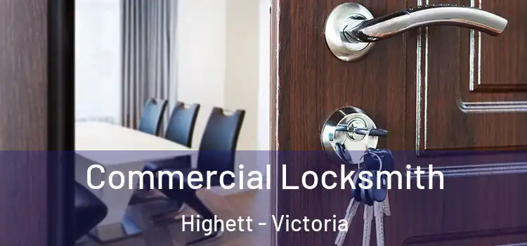 Commercial Locksmith Highett - Victoria