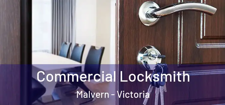 Commercial Locksmith Malvern - Victoria