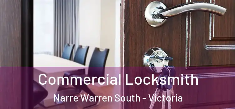 Commercial Locksmith Narre Warren South - Victoria