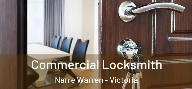 Commercial Locksmith Narre Warren - Victoria