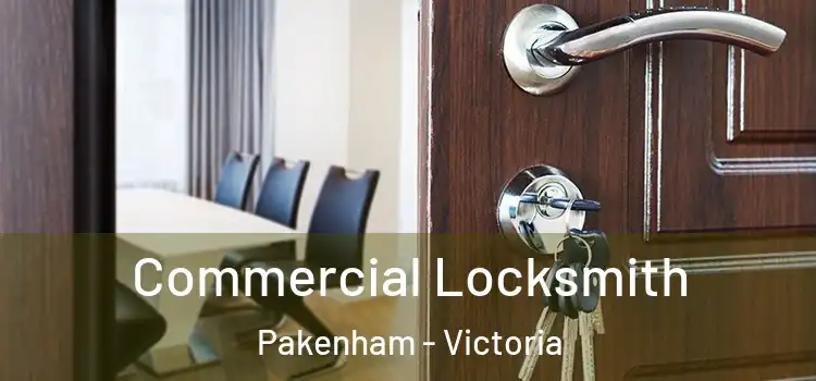 Commercial Locksmith Pakenham - Victoria