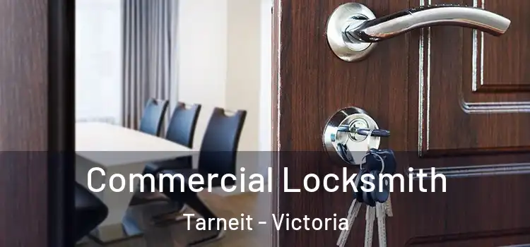 Commercial Locksmith Tarneit - Victoria