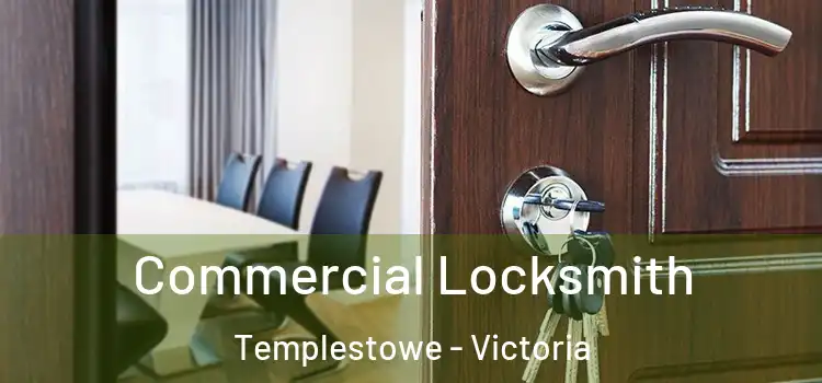 Commercial Locksmith Templestowe - Victoria