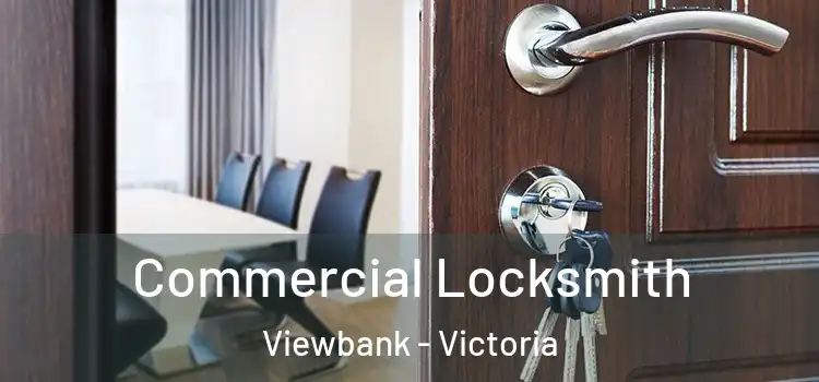 Commercial Locksmith Viewbank - Victoria