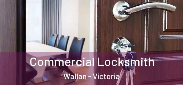 Commercial Locksmith Wallan - Victoria