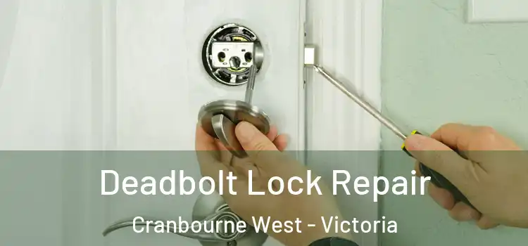 Deadbolt Lock Repair Cranbourne West - Victoria