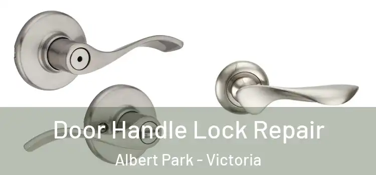 Door Handle Lock Repair Albert Park - Victoria