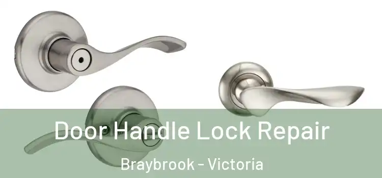 Door Handle Lock Repair Braybrook - Victoria