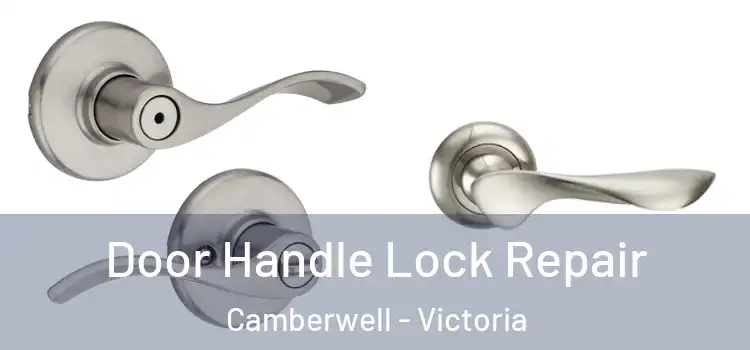 Door Handle Lock Repair Camberwell - Victoria