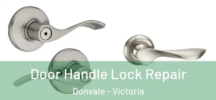 Door Handle Lock Repair Donvale - Victoria