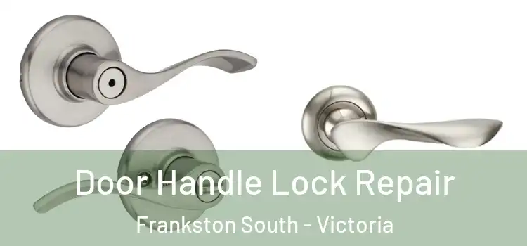 Door Handle Lock Repair Frankston South - Victoria