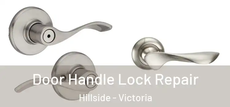 Door Handle Lock Repair Hillside - Victoria