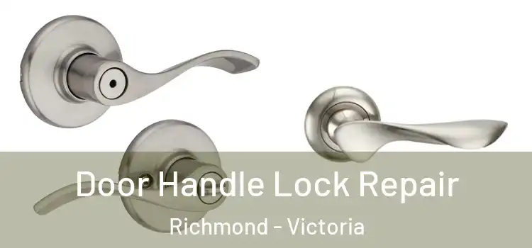 Door Handle Lock Repair Richmond - Victoria