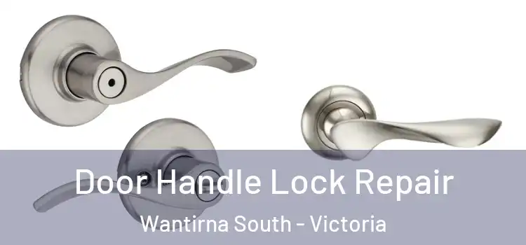 Door Handle Lock Repair Wantirna South - Victoria