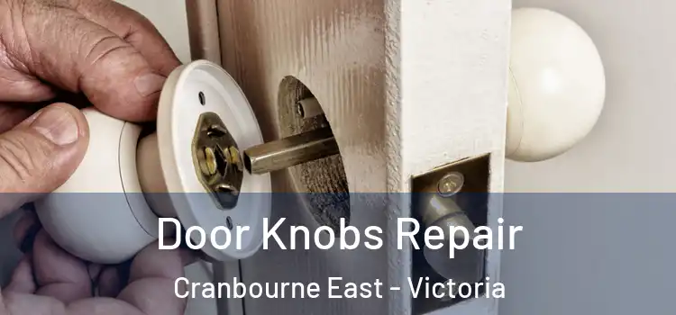 Door Knobs Repair Cranbourne East - Victoria