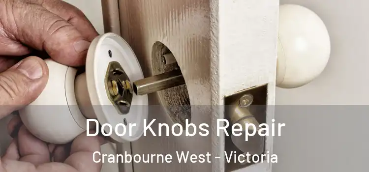 Door Knobs Repair Cranbourne West - Victoria