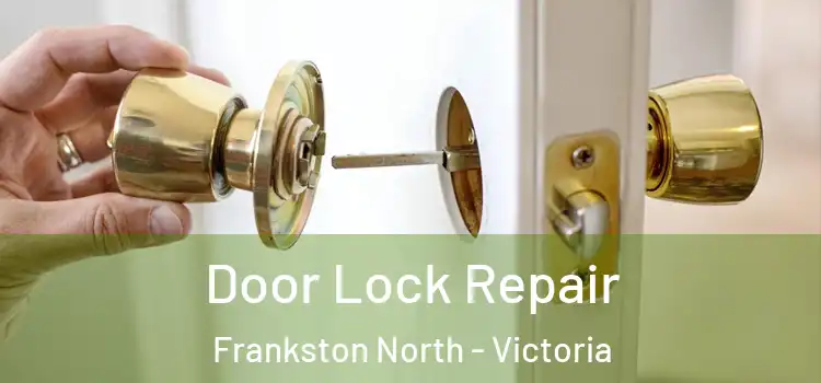 Door Lock Repair Frankston North - Victoria