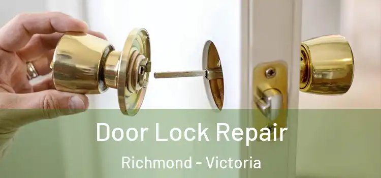 Door Lock Repair Richmond - Victoria