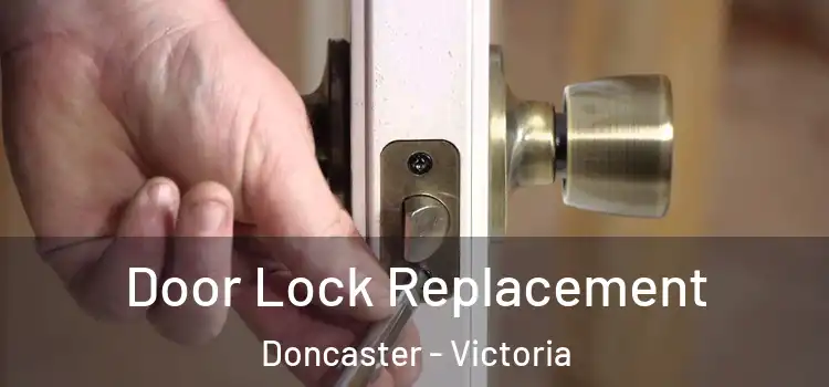 Door Lock Replacement Doncaster - Victoria