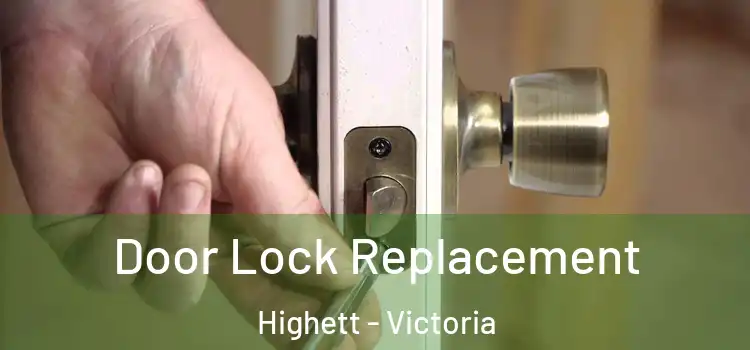 Door Lock Replacement Highett - Victoria