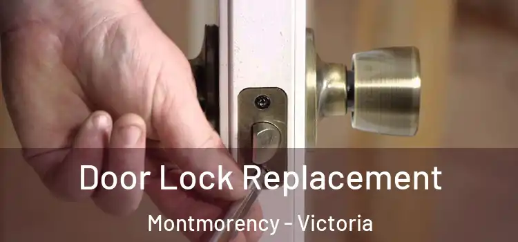 Door Lock Replacement Montmorency - Victoria