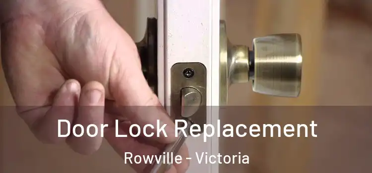 Door Lock Replacement Rowville - Victoria