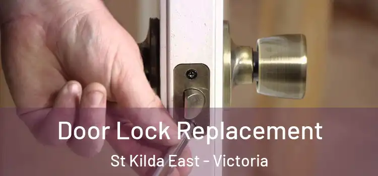 Door Lock Replacement St Kilda East - Victoria