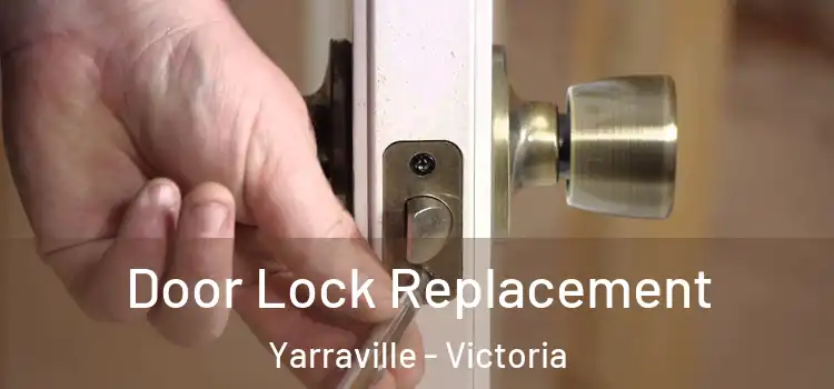 Door Lock Replacement Yarraville - Victoria